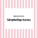 Babyinstituttets Online sårhelingskursus: Hurtig opheling af brystvorterne